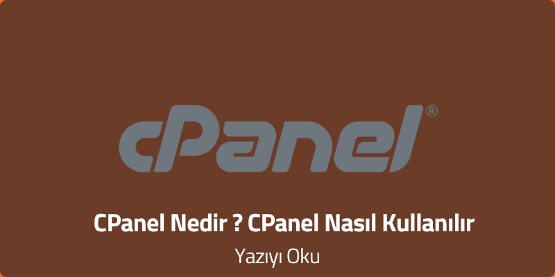 CPanel Nedir ? CPanel Nasıl Kullanılır